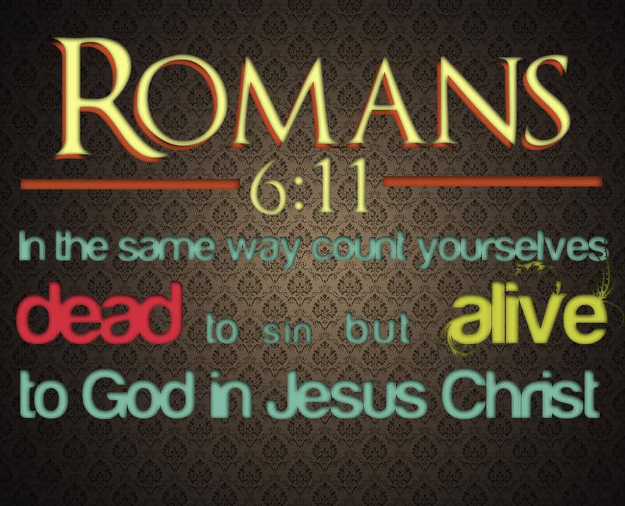 As a Christian, are you either dying to live, or living like you’re dead?