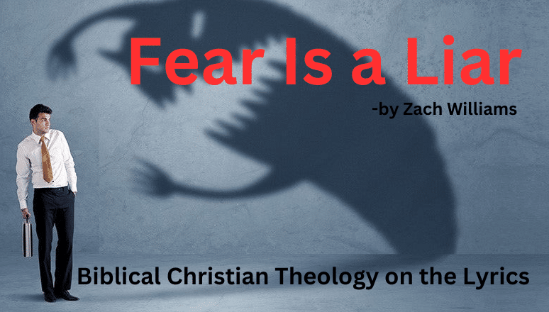 Fear Is a Liar - Music by Zach Williams